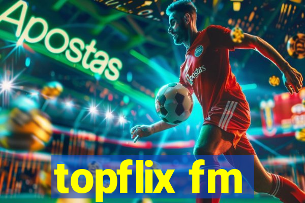 topflix fm